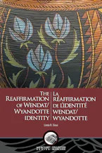 Cover of 'The Reaffirmation of Wendat/Wyandotte Identity - La réaffirmation de l’identité wendat/wyandotte' by Linda Sioui 